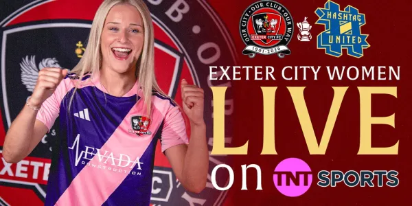 Exeter City Women FA Cup match selected for live TNT Sports Coverage! | Exeter City F.C.