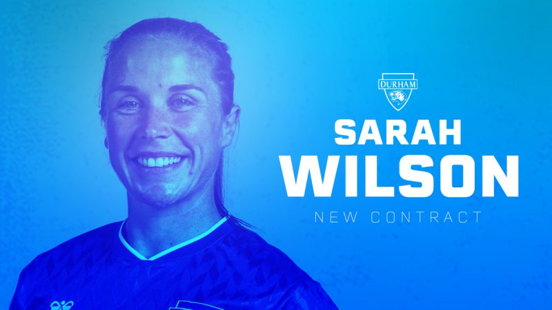 Durham Women captain Sarah Wilson signs new contract