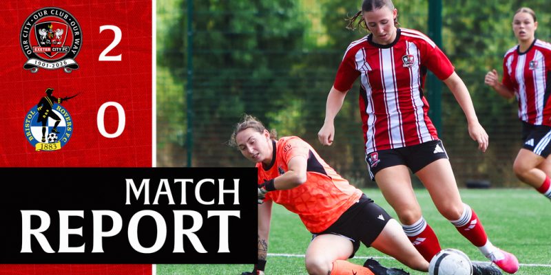 Women's Match Report: Exeter City 2 Bristol Rovers 0 | Exeter City F.C.
