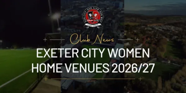 Exeter City Women Confirm Home Venues For 2026/27 | Exeter City F.C.